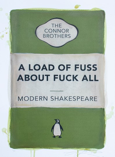 A Load of Fuss About Fuck All (Green) by The Connor Brothers - Hand Coloured Edition